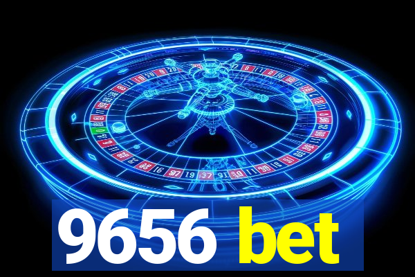 9656 bet